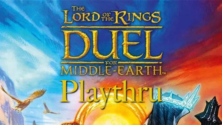 Let’s Play Lord of the Rings: Duel for Middle Earth!